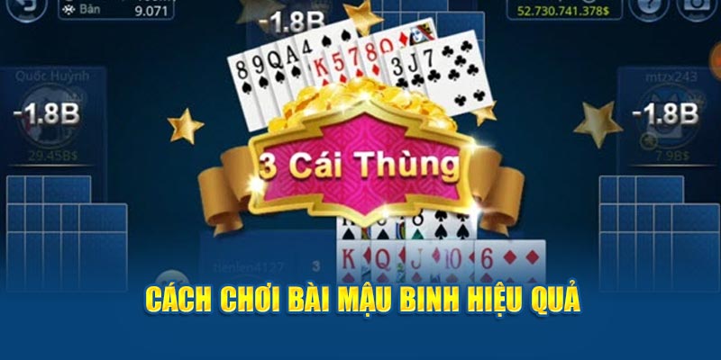 Cách chơi bài Mậu Binh không nên bỏ qua