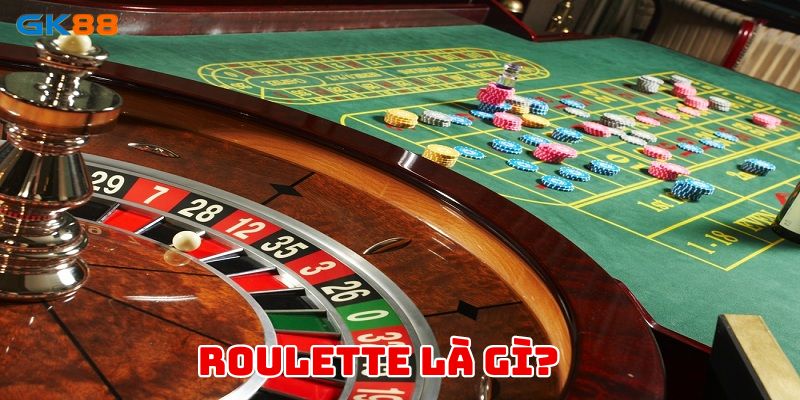 Khái niệm về trò chơi Roulette GK88